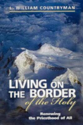 Cover of Living on the Border of the Holy - Renewing the Priesthood of All